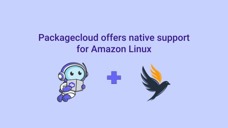 Packagecloud offers native support for Amazon Linux