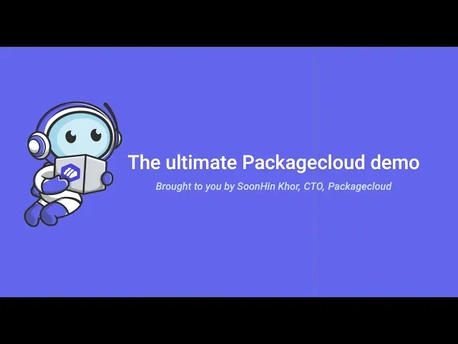 The ultimate Packagecloud demo is out!
