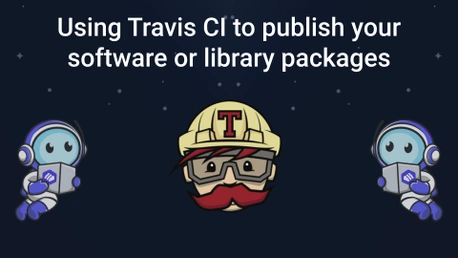Using Travis CI to publish your software or library packages to Packagecloud