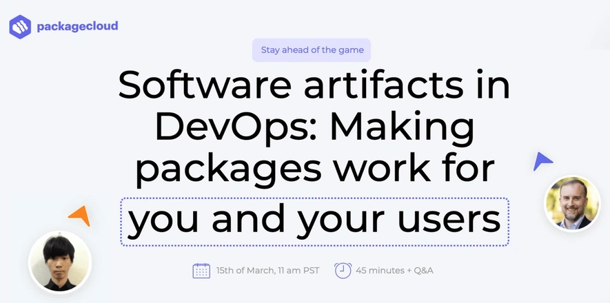 A pic of the Packagecloud CEO and CTO along with the webinar name
