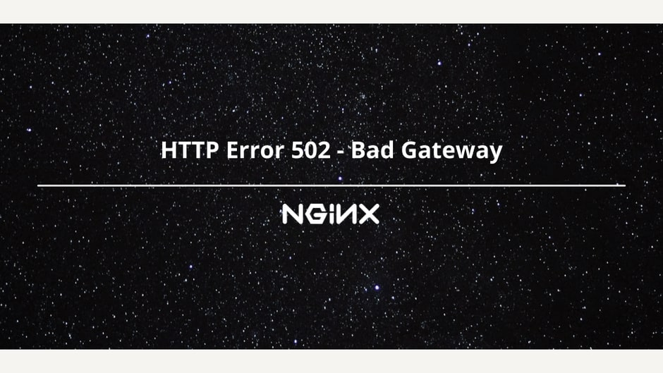 Understanding NGINX 502 Bad Gateway: PHP-FPM