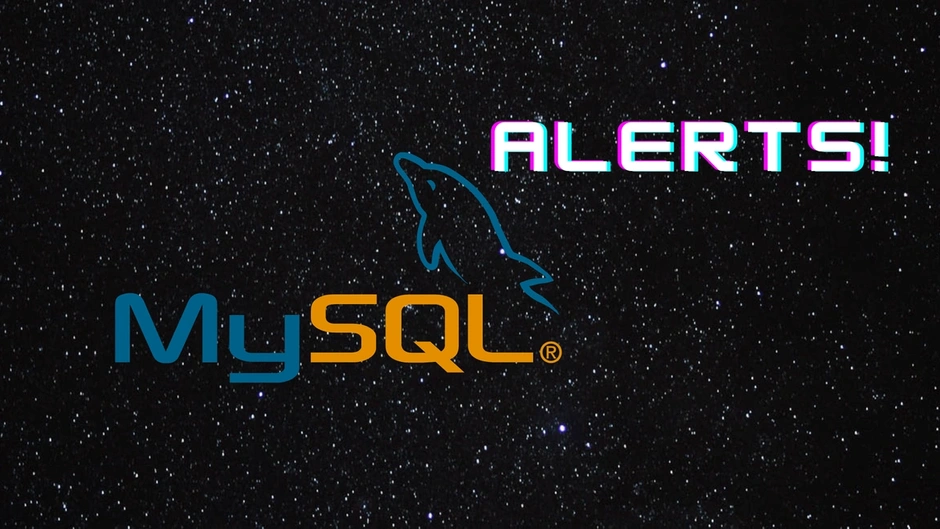 Receiving MySQL database Alerts